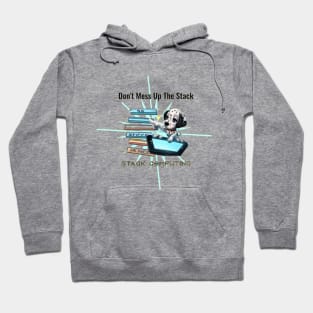 Stack Computing - Don't Mess Up The Stack Hoodie